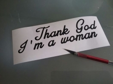 thank god I´m a woman  Autoaufkleber   / Girl /  Fun dub Tuning