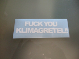 Fuck YOU Klimagretel !!