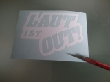 laut ist out